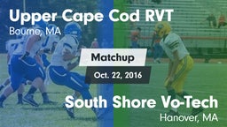 Matchup: Upper Cape Cod RVT vs. South Shore Vo-Tech  2016