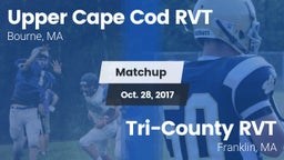 Matchup: Upper Cape Cod RVT vs. Tri-County RVT  2017