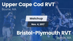 Matchup: Upper Cape Cod RVT vs. Bristol-Plymouth RVT  2017