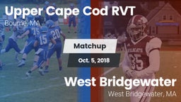 Matchup: Upper Cape Cod RVT vs. West Bridgewater  2018