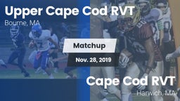 Matchup: Upper Cape Cod RVT vs. Cape Cod RVT  2019