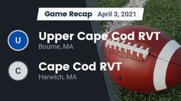 Recap: Upper Cape Cod RVT  vs. Cape Cod RVT  2021