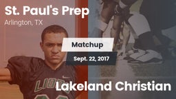 Matchup: St. Paul's Prep vs. Lakeland Christian 2017