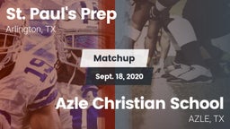 Matchup: St. Paul's Prep vs. Azle Christian School 2020