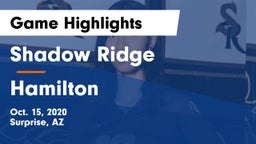 Shadow Ridge  vs Hamilton Game Highlights - Oct. 15, 2020