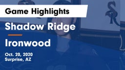 Shadow Ridge  vs Ironwood  Game Highlights - Oct. 20, 2020