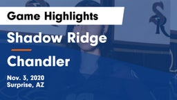 Shadow Ridge  vs Chandler  Game Highlights - Nov. 3, 2020