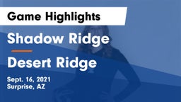 Shadow Ridge  vs Desert Ridge  Game Highlights - Sept. 16, 2021