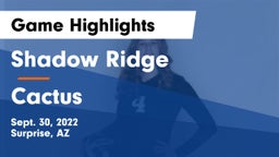 Shadow Ridge  vs Cactus  Game Highlights - Sept. 30, 2022
