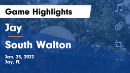 Jay  vs South Walton  Game Highlights - Jan. 25, 2022
