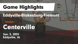 Eddyville-Blakesburg-Fremont vs Centerville  Game Highlights - Jan. 5, 2024