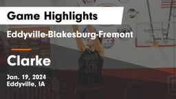 Eddyville-Blakesburg-Fremont vs Clarke  Game Highlights - Jan. 19, 2024