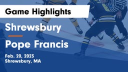 Shrewsbury  vs Pope Francis Game Highlights - Feb. 20, 2023