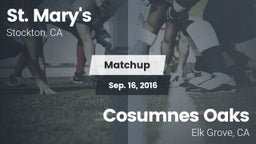Matchup: St. Mary's High vs. Cosumnes Oaks  2016