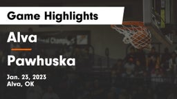 Alva  vs Pawhuska  Game Highlights - Jan. 23, 2023