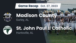 Recap: Madison County  vs. St. John Paul II Catholic  2023