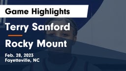 Terry Sanford  vs Rocky Mount  Game Highlights - Feb. 28, 2023