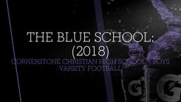 Cornerstone Christian football highlights The Blue School: (2018)