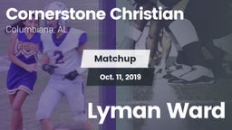 Matchup: Cornerstone Christia vs. Lyman Ward 2019