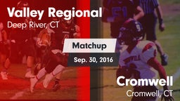 Matchup: Valley Regional/Old  vs. Cromwell  2016