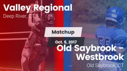 Matchup: Valley Regional/Old  vs. Old Saybrook - Westbrook  2017