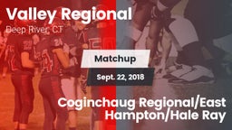 Matchup: Valley Regional/Old  vs. Coginchaug Regional/East Hampton/Hale Ray 2018