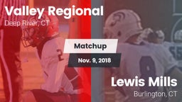 Matchup: Valley Regional/Old  vs. Lewis Mills  2018