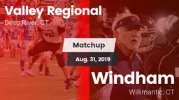 Matchup: Valley Regional/Old  vs. Windham  2019