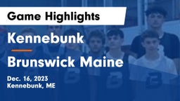Kennebunk  vs Brunswick  Maine Game Highlights - Dec. 16, 2023