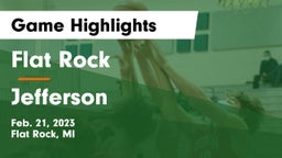 Flat Rock  vs Jefferson  Game Highlights - Feb. 21, 2023
