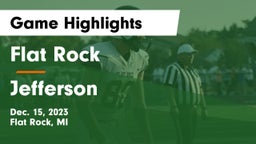 Flat Rock  vs Jefferson  Game Highlights - Dec. 15, 2023