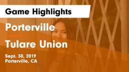 Porterville  vs Tulare Union Game Highlights - Sept. 30, 2019