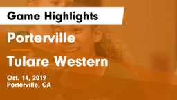 Porterville  vs Tulare Western Game Highlights - Oct. 14, 2019
