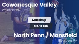 Matchup: Cowanesque Valley vs. North Penn / Mansfield  2017