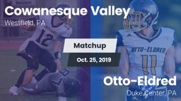 Matchup: Cowanesque Valley vs. Otto-Eldred  2019