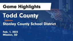 Todd County  vs Stanley County School District Game Highlights - Feb. 1, 2022