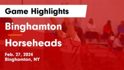 Binghamton  vs Horseheads  Game Highlights - Feb. 27, 2024