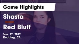 Shasta  vs Red Bluff  Game Highlights - Jan. 22, 2019