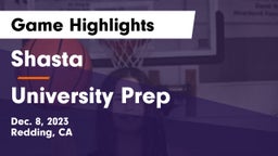Shasta  vs University Prep  Game Highlights - Dec. 8, 2023