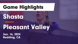 Shasta  vs Pleasant Valley  Game Highlights - Jan. 16, 2024