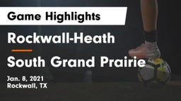 Rockwall-Heath  vs South Grand Prairie  Game Highlights - Jan. 8, 2021
