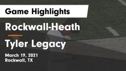 Rockwall-Heath  vs Tyler Legacy  Game Highlights - March 19, 2021