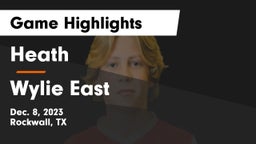 Heath  vs Wylie East  Game Highlights - Dec. 8, 2023