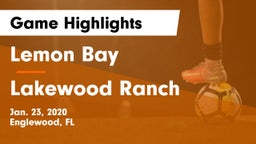 Lemon Bay  vs Lakewood Ranch Game Highlights - Jan. 23, 2020