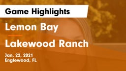 Lemon Bay  vs Lakewood Ranch Game Highlights - Jan. 22, 2021