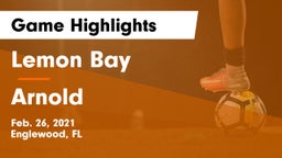 Lemon Bay  vs Arnold Game Highlights - Feb. 26, 2021