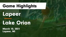 Lapeer   vs Lake Orion Game Highlights - March 10, 2021