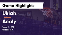 Ukiah  vs Analy  Game Highlights - June 1, 2021