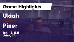 Ukiah  vs Piner  Game Highlights - Jan. 13, 2023