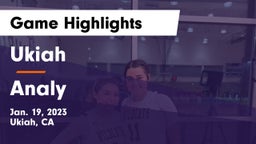 Ukiah  vs Analy  Game Highlights - Jan. 19, 2023